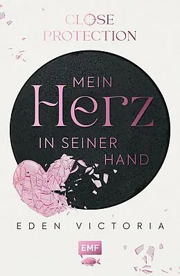 E-Book (epub) Close Protection  Mein Herz in seiner Hand von Eden Victoria