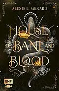 E-Book (epub) House of Bane and Blood (Order and Chaos, Band 1) von Alexis L. Menard