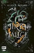E-Book (epub) City of Mirth and Malice (Order and Chaos Band 2) von Alexis L. Menard