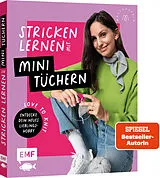 Fester Einband Love to knit: Stricken lernen mit Mini-Tüchern von @maschenfein von Marisa Nöldeke, Sandra Groll, Lisa Kirchhoff