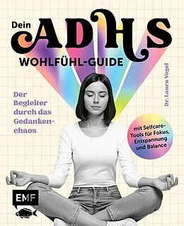 E-Book (epub) Dein ADHS-Wohlfühl-Guide von Laura Vogel