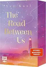 Kartonierter Einband The Road Between Us von Yvy Kazi