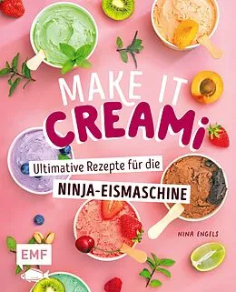 E-Book (epub) Make it Creami | Ultimative Eis-Rezepte für die Ninja-Eismaschine von Nina Engels