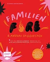 Fester Einband FamilienFIRE und andere Triggertage  Wie du weich landest, wenn du in alte Beziehungsmuster zurückfällst. von Elisabeth Mestekämper
