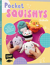 Kartonierter Einband Pocket-Squishys häkeln  Kleine Plüschtiere für Squishmallow- und Micromallow-Fans von Yvonne Rapp