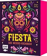 Fester Einband Fiesta  Das Mexiko-Kochbuch  mit edler Ausstattung und Farbschnitt von Tanja Dusy