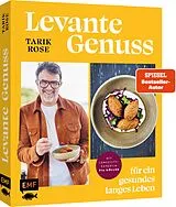 Fester Einband Levante Genuss für ein gesundes, langes Leben von Tarik Rose