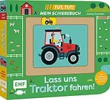 Fester Einband Tut, Tut! Mein Schiebebuch: Lass uns Traktor fahren! von
