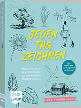 Kartonierter Einband Jeden Tag zeichnen von Daria Bogdanova
