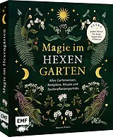 Fester Einband Magie im Hexengarten  Gärtnern mit grüner Magie von Minerva Winter