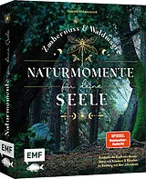 Fester Einband Zaubernuss und Waldmagie  Naturmomente für deine Seele von Sabine Strassmair