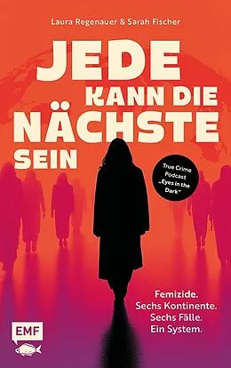 E-Book (epub) Jede kann die Nächste sein von Laura Regenauer, Sarah Fischer