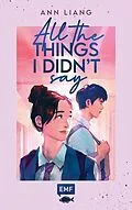 E-Book (epub) All the things I didn't say von Ann Liang