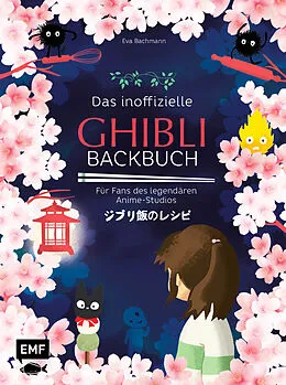 E-Book (epub) Das inoffizielle Ghibli-Backbuch von Eva Bachmann