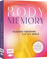 Fester Einband Body Memory  Faszien-Training für die Seele von Anna Bruderhofer