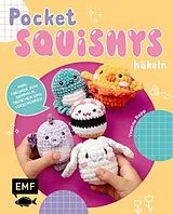 E-Book (epub) Pocket-Squishys häkeln  Kleine Plüschtiere für Squishmallow- und Micromallow-Fans von Yvonne Rapp