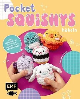 E-Book (epub) Pocket-Squishys häkeln  Kleine Plüschtiere für Squishmallow- und Micromallow-Fans von Yvonne Rapp