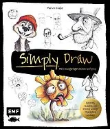 ePUB Simply Draw Mein einzigartiger Zeichen-Workshop für ausdrucksstarke Figuren von Marvin Knabe