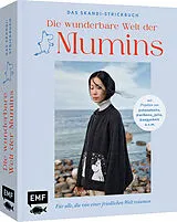 Fester Einband Die wunderbare Welt der Mumins: Das Skandi-Strickbuch von Laine