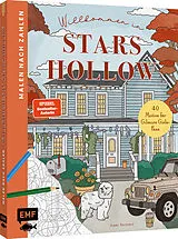 Kartonierter Einband Malen nach Zahlen  Willkommen in Stars Hollow von Anne Stettner