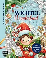 Kartonierter Einband Malen nach Zahlen Wichtel-Wunderland von Tonia Tkach