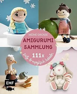 E-Book (epub) Meine große Amigurumi-Sammlung  111x süß & magisch häkeln von Amigurumipatterns.net, Alexandra Schwarz, Khuc Cay