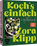 Fester Einband Koch's einfach  Vegetarisch von Zora Klipp
