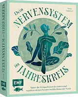 Fester Einband Dein Nervensystem im Jahreskreis  Spüre die Zeitqualitäten des Jahres und reguliere deinen Körper im Rhythmus der Natur von Tanja Suppiger