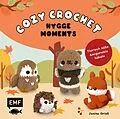 E-Book (epub) Cozy Crochet  Hygge Moments: Kuschelige Amigurumis häkeln mit @crochetbyjanina von Janina Grieß
