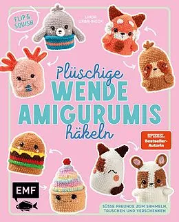 E-Book (epub) Flip & Squish  Plüschige Wende-Amigurumis häkeln für Squishmallow-Fans von Linda Urbanneck