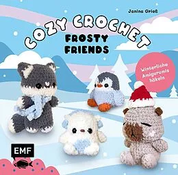 E-Book (epub) Cozy Crochet  Frosty Friends: Winterliche Amigurumis häkeln mit @crochetbyjanina von Janina Grieß