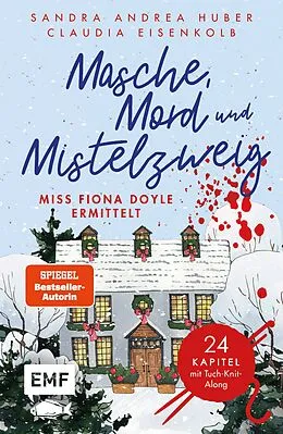 E-Book (epub) Masche, Mord und Mistelzweig  Miss Fiona Doyle ermittelt: Ein Adventskrimi von Sandra Andrea Huber, Claudia Eisenkolb