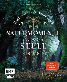 E-Book (epub) Zaubernuss und Waldmagie  Naturmomente für deine Seele von Sabine Strassmair