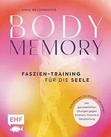 E-Book (epub) Body Memory  Faszien-Training für die Seele von Anna Bruderhofer