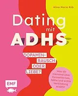 E-Book (epub) Dating mit ADHS  Dopaminrausch oder Liebe? von Alina Maria Rüb