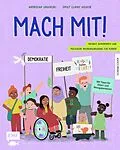 E-Book (epub) Mach mit! Freiheit, Demokratie und politische Meinungsbildung für Kinder ab 5 Jahren von Natascha Sagorski