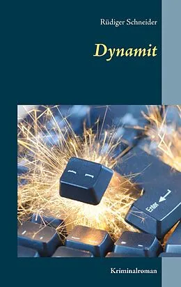 E-Book (epub) Dynamit von Rüdiger Schneider