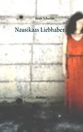 E-Book (epub) Nausikaas Liebhaber von Beate Schaefer
