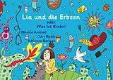 E-Book (epub) Lia und die Erbsen oder Was ist Krebs? - Version "Mutter hat Krebs" von Urs Richle, Monica Axelrad