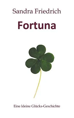 E-Book (epub) Fortuna von Sandra Friedrich