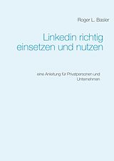 E-Book (epub) Linkedin richtig einsetzen und nutzen von Roger Basler