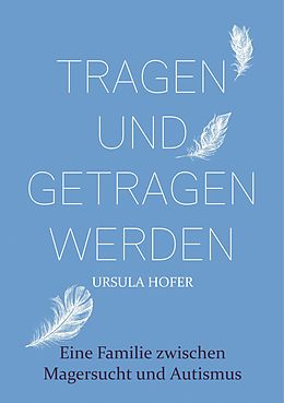 E-Book (epub) Tragen und getragen werden von Ursula Hofer