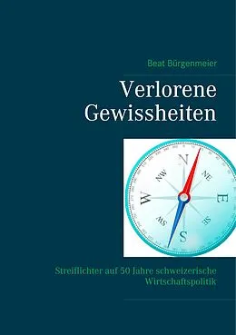 E-Book (epub) Verlorene Gewissheiten von Beat Bürgenmeier