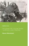 E-Book (epub) Der große Fritz und die Tanten - und noch mehr Pfötchen von Adelheid Jack