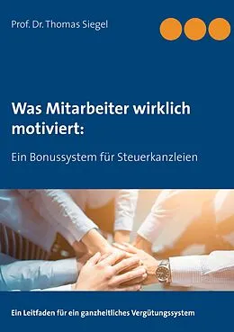 E-Book (epub) Was Mitarbeiter wirklich motiviert: von Thomas Siegel