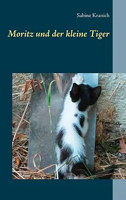 E-Book (epub) Moritz und der kleine Tiger von Sabine Kranich