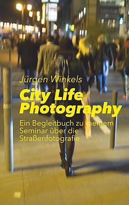 E-Book (epub) City Life Photography von Jürgen Winkels