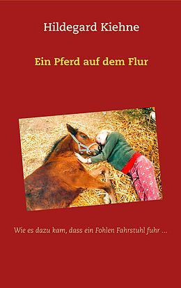 E-Book (epub) Ein Pferd auf dem Flur von Hildegard Kiehne