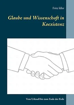 E-Book (epub) Glaube und Wissenschaft in Koexistenz von Fritz Idler