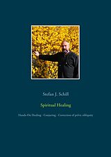 E-Book (epub) Spiritual Healing von Stefan J. Schill